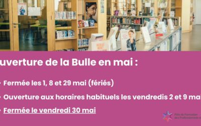 Ouverture de la Bulle en mai